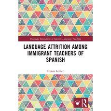 (英文圖書)Language Attrition among Immigrant Teachers of Spanish 平裝版, 英文, Routledge