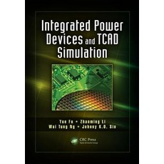 (영문도서) Integrated Power Devices and TCAD Simulation Paperback, CRC Press, English, 9781138071858