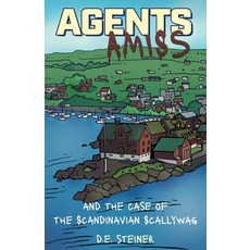 (영문도서)Agents Amiss and The Case of the Scandinavian Scallywag Paperback, FriesenPress, English, 9781038346728