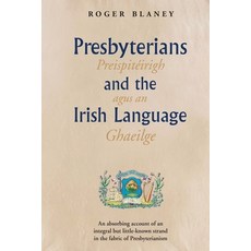 (영문도서) Presbyterians and the Irish Language Paperback, Ulster Historical Foundation, English, 9781909556881