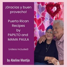 (영문도서)¡Gracias y buen provecho!: Puerto Rican Recipes by Papilito and Mama Paula Paperback, Independently Published, English, 9798269738321