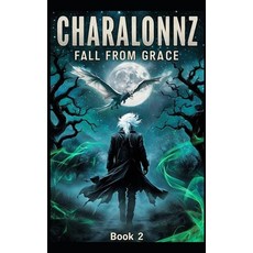 (영문도서)Charalonnz - Fall from Grace Book 2 Paperback, Independently Published, English, 9798285550372