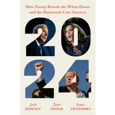 (영문도서) 2024: How Trump Retook the White House and the Democrats Lost America Hardcover, Penguin Press, English, 9780593832530