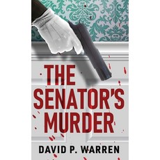 (영문도서) The Senator's Murder Hardcover, Next Chapter, English, 9784824195180