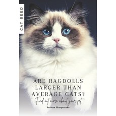 (영문도서) Are Ragdolls larger than average cats?: Find out more about your pet Paperback, Independently Published, English, 9798875657887