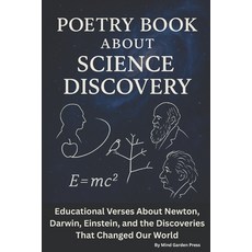 (영문도서)Poetry Book About Science Discovery: Educational Verses About Newton Darwin Ei... Paperback, Independently Published, English, 9798269908823
