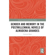 (영문도서) Gender and Memory in the Postmillennial Novels of Almudena Grandes Paperback, Routledge, English, 9780367757649