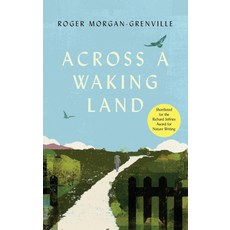 (영문도서)Across a Waking Land: A 1 000-Mile Walk Through a British Spring Paperback, Icon Books, English, 9781837731039