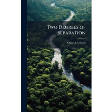 (영문도서)Two Degrees of Separation Hardcover, Hutson Street Press, English, 9781025120591