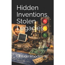 (英文圖書)Hidden Inventions Stolen Legacies 平裝版, Independently Published, 英文