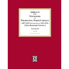 (영문도서) Abstracts from Newspapers of Wilmington North Carolina 1807 -1810 with extant issues of 181... Paperback, Southern Historical Press, English, 9781639142149