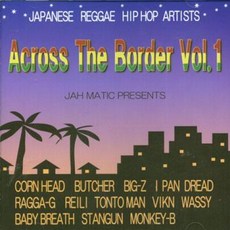 Various Across The Border Volume 1 JMATB08001 Jah Matic JPN Japan