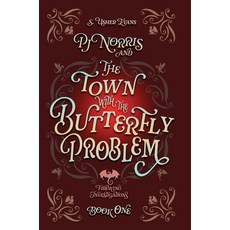 (영문도서)PJ Norris and the Town With the Butterfly Problem Hardcover, Sun's Golden Ray Publishing..., English, 9781965767146