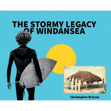 (영문도서) The Stormy Legacy of Windansea Hardcover, Shifting Gears Publications, English, 9780989940443