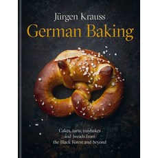 German Baking:Cakes tarts traybakes and breads from the Black Forest and beyond, German Baking, Jurgen Krauss(저), Kyle Books