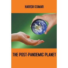 The Post-Pandemic Planet Paperback, Harish Kumar