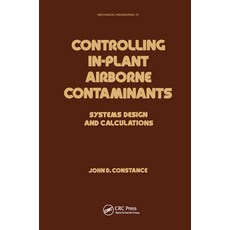 (영문도서) Controlling In-Plant Airborne Contaminants: Systems Design and Calculations Paperback, CRC Press, English, 9780367451912