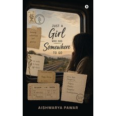 (영문도서)Just A Girl Who Had Somewhere to Go Hardcover, Notion Press, English, 9798904792794