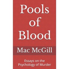 (영문도서) Pools of Blood: Essays on the Psychology of Murder Paperback, Independently Published, English, 9798333114808