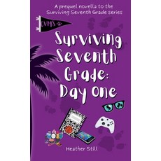 (영문도서) Surviving Seventh Grade: Day One Paperback, Heather Still, English, 9798227611956