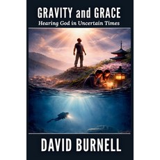 (英文圖書)Gravity and Grace: Hearing God in Uncertain Times 平裝版, David Burnell Media, 英文