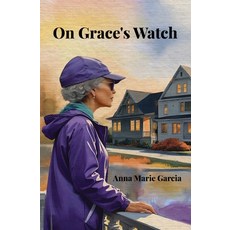 (영문도서)On Grace's Watch Paperback, Cross-Genre Press, English, 9798993331102