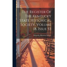 (영문도서) The Register Of The Kentucky State Historical Society Volume 18 Issue 53 Hardcover, Legare Street Press, English, 9781020164484