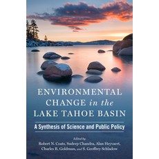 (外文書)Environmental Change in the Lake Tahoe Basin: A Synthesis of Science and Public P... Hardcover, University of Nevada Press, English