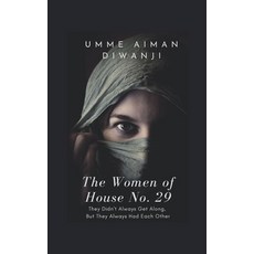 (영문도서)The Women of House No. 29: They Didn't Always Get Along But They Always Had Eac... Paperback, Independently Published, English, 9798279095605