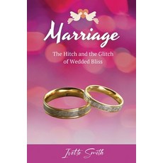 (英文圖書)Marriage: The Hitch and The Glitch of Wedded Bliss 平裝版, Ivette Smith, 英文