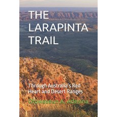 (英文圖書)The Larapinta Trail: Through Australia's Red Heart and Desert Ranges 平裝版, Independently Published, 英文