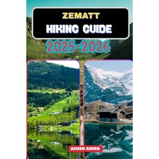 (英文圖書)Zermatt Hiking Guide 2025-2026 平裝版, Independently Published, 英文