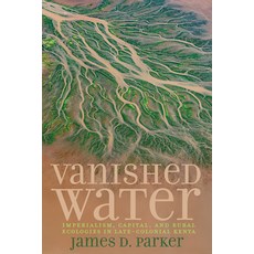 (영문도서)Vanished Water: Imperialism Capital and Rural Ecologies in Late-Colonial Kenya Hardcover, University of Virginia Press, English, 9780813954844 University of Virginia Press, English, 9780813954844