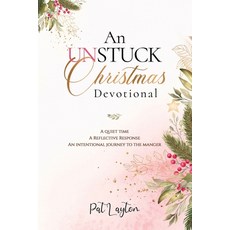 (영문도서) An UNSTUCK Christmas Devotional Paperback, Pat Layton, English, 9780998234267