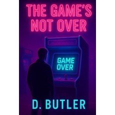 (영문도서)The Game's Not Over Paperback, Independently Published, English, 9798316982547