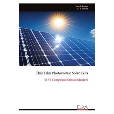 (영문도서)Thin Film Photovoltaic Solar Cells: II-VI Compound Semiconductors Paperback, Eliva Press, English, 9789999326742