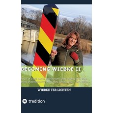 (영문도서)Becoming Wiebke II: Part II of a still mostly male person's diary dealing with t... Hardcover, Tredition Gmbh, English, 9783384786982