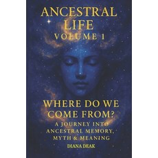 (英文圖書)Ancestral Life Volume 1: Where Do We Come From? A Journey Into Ancestral Memory ... 平裝版, Independently Published, 英文
