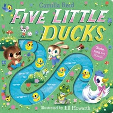 Five Little Ducks:A Slide and Count Book, Five Little Ducks, Camilla Reid(저), Pan Macmillan