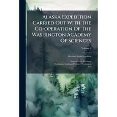 (영문도서)Alaska Expedition Carried Out With The Co-operation Of The Washington Academy Of... Paperback, Nabu Press, English, 9781179047362