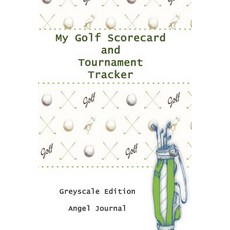 (영문도서) My Golf Scorecard and Tournament Tracker Greyscale Edition Paperback, Independently Published, English, 9781072545217
