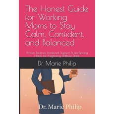 (英文圖書)The Honest Guide for Working Moms to Stay Calm Confident and Balanced: Proven... 平裝版, Independently Published, 英文