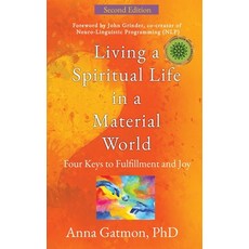 (영문도서) Living a Spiritual Life in a Material World: Second Edition Paperback, Expansive Press, English, 9798218255527