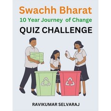 (영문도서) Swachh Bharat: A 10-Year Journey of Change: 101 Cleanliness Quizzes and Best Pr... Paperback, Independently Published, English, 9798301266874