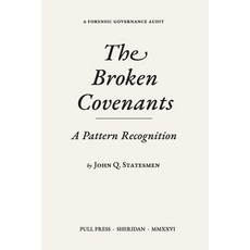 (영문도서)The Broken Covenants: A Pattern Recognition Paperback, Pull Press Publishing LLC, English, 9798996061204