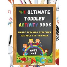 (영문도서) The Ultimate Toddler Activity Book: Simple teaching exercises suitable for children Hardcover, Jenni Jeffson, English, 9781008951464