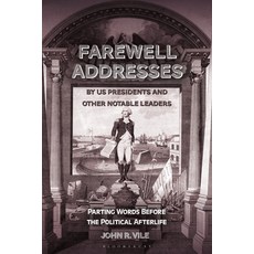 (영문도서)Farewell Addresses by US Presidents and Other Notable Leaders: Parting Words Bef... Hardcover, Bloomsbury Academic, English, 9798216387695