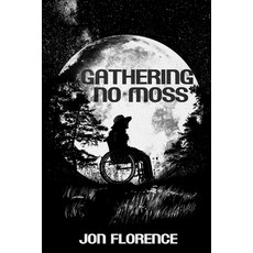(영문도서) Gathering No Moss Paperback, Independently Published, English, 9798329911541