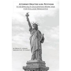 (영문도서) Attorney Drafted U.S. Petitions: H-1B Specialty Occupation Work Visa For Colleg... Hardcover, Law Offices of Brian D. Ler..., English, 9781948774086