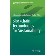 (영문도서) Blockchain Technologies for Sustainability Hardcover, Springer, English, 9789811663000